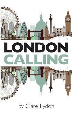 London Calling (London Romance Series, Band 1)