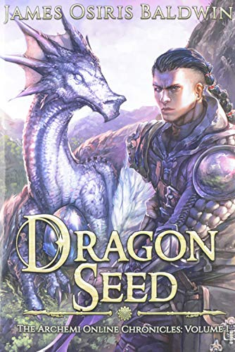 Dragon Seed: A LitRPG Dragonrider Adventure (Archemi Online Chronicles, Band 1)