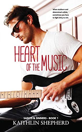 Heart of the Music (Saints & Sinners, Band 1)