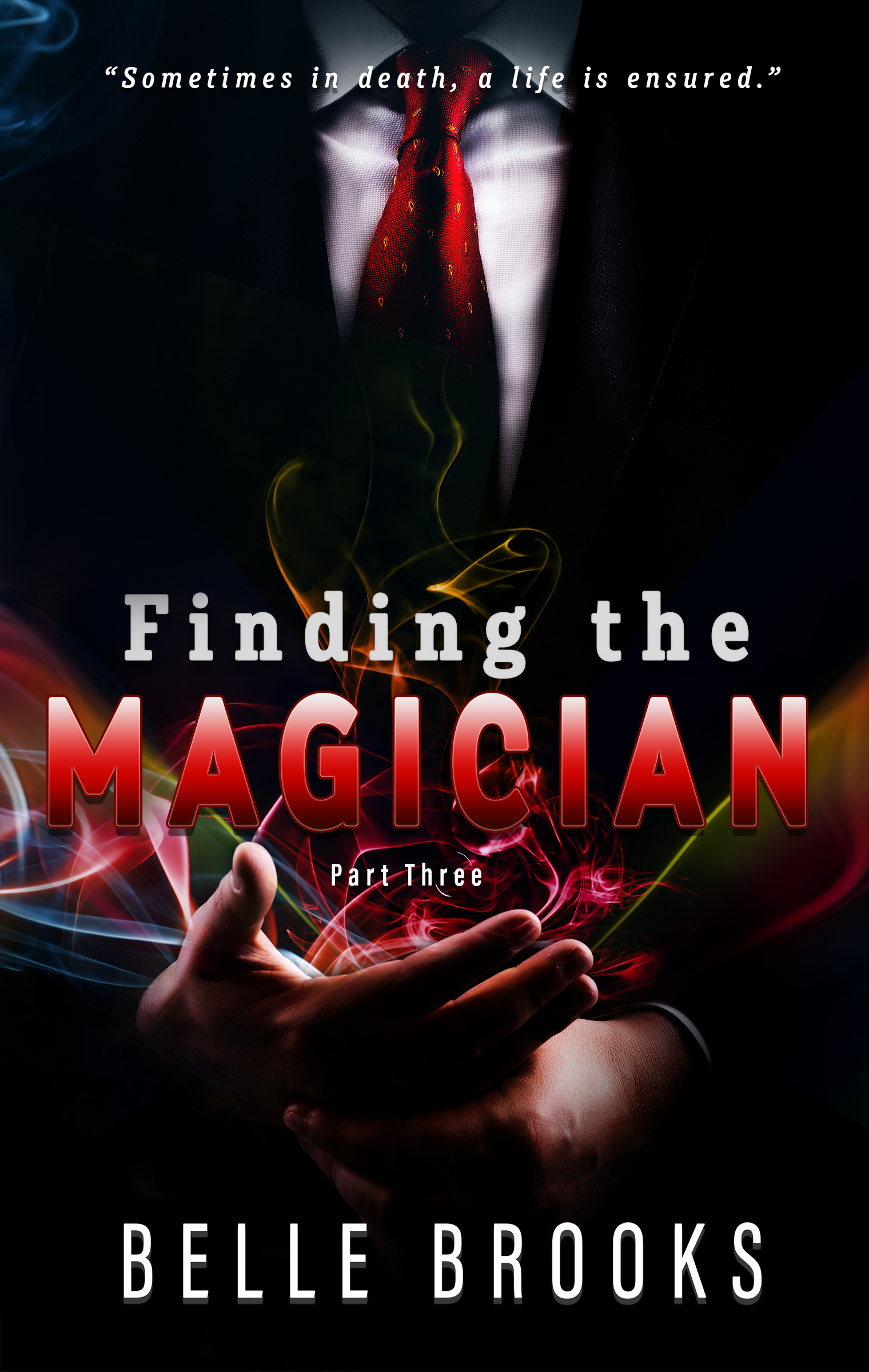 Finding the Magician: Part Three (Thirty Days Series, Band 3)
