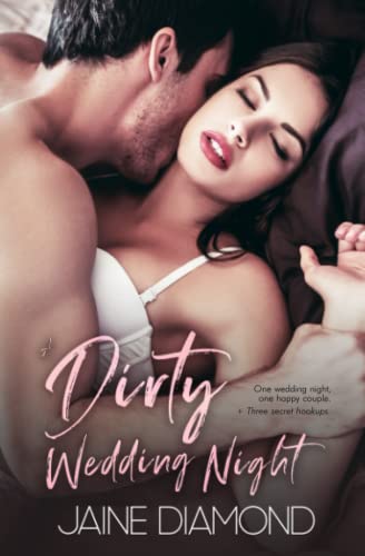 A Dirty Wedding Night: A Dirty Rockstar Romance (Dirty, Book 2.5)
