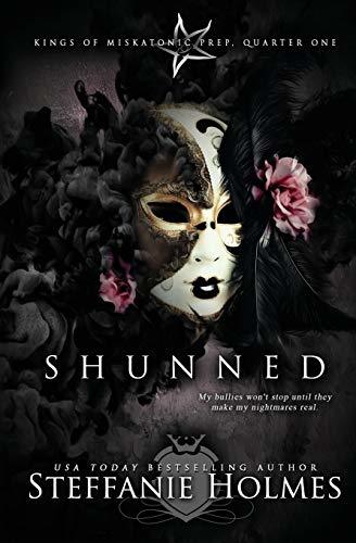 Shunned: a reverse harem bully romance (Kings of Miskatonic Prep, Band 1)