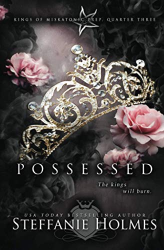 Possessed: A reverse harem bully romance: A dark reverse harem bully romance (Kings of Miskatonic Prep, Band 3)