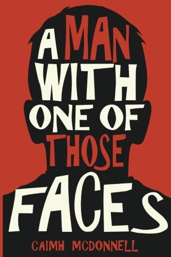 A Man With One of Those Faces (The Dublin Trilogy, Band 1)
