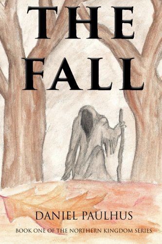 The Fall (Northern Kingdom Series, Band 1)