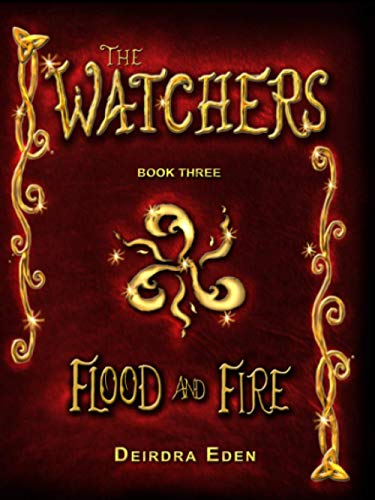 The Watchers: Flood and Fire