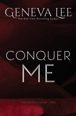 Conquer Me (Royals Saga, Band 2)