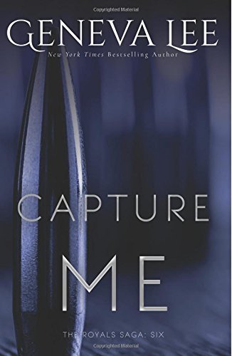Capture Me (Royals Saga)