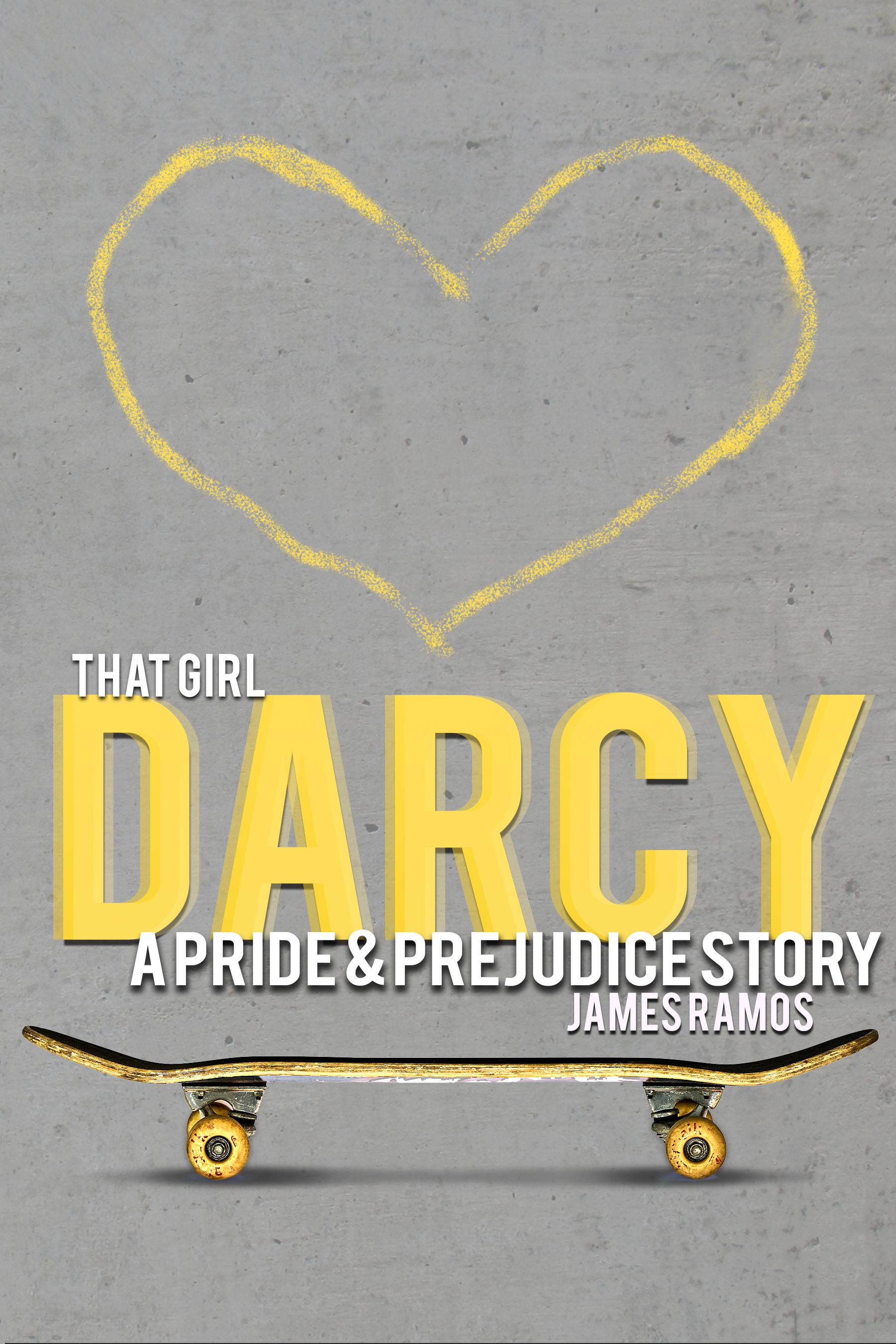 That Girl, Darcy: A Pride and Prejudice Story (N/A)