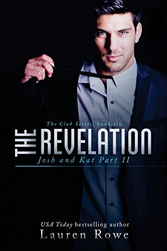 The Revelation: Josh and Kat Part II (The Club Series, Band 6)