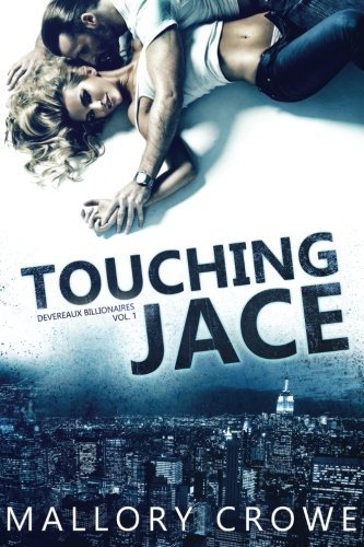 Touching Jace (Devereaux Billionaires, Band 1)