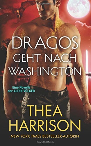 Dragos Geht nach Washington: Eine Novelle der ALTEN VÖLKER (Die Alten Völker/Elder Races)