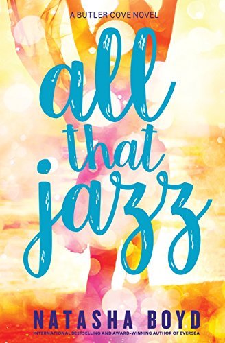 All That Jazz: A Butler Cove Novel (The Butler Cove Series, Band 4)