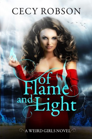Of Flame and Light: A Weird Girls Novel (Weird Girls Flame, Band 1)