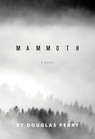 Mammoth: A Novel