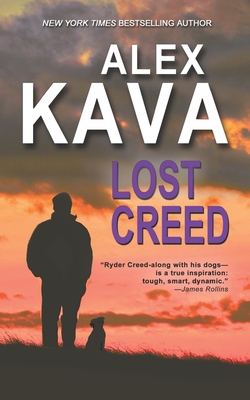 Lost Creed: (Book 4 A Ryder Creed K-9 Mystery) (Ryder Creed K-9 Mysteries, Band 4)