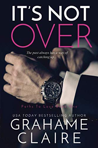 It's Not Over (Paths To Love, Band 1)