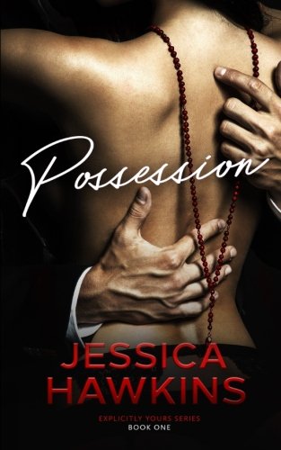 Possession (Explicitly Yours, Band 1)