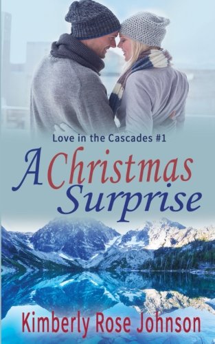 A Christmas Surprise (Love in the Cascades, Band 1)