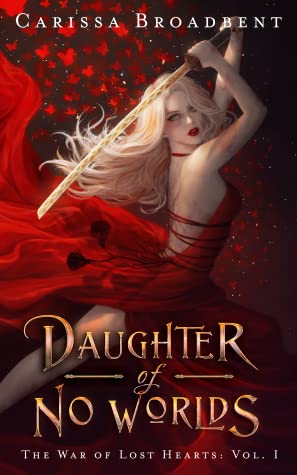 Daughter of No Worlds (The War of Lost Hearts)