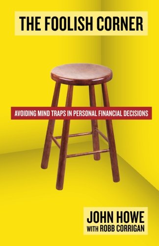The Foolish Corner: Avoiding Mind Traps in Personal Financial Decisions