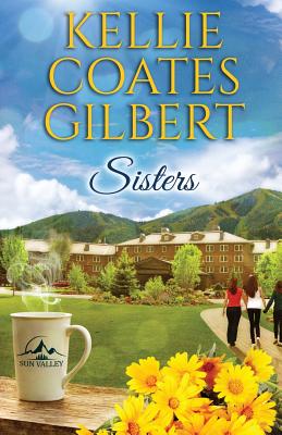 Sisters (Sun Valley Series, Band 1)