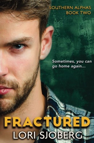 Fractured (Southern Alphas, Band 2)