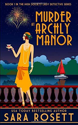 Murder at Archly Manor (1920s High Society Lady Detective Mystery, Band 1)