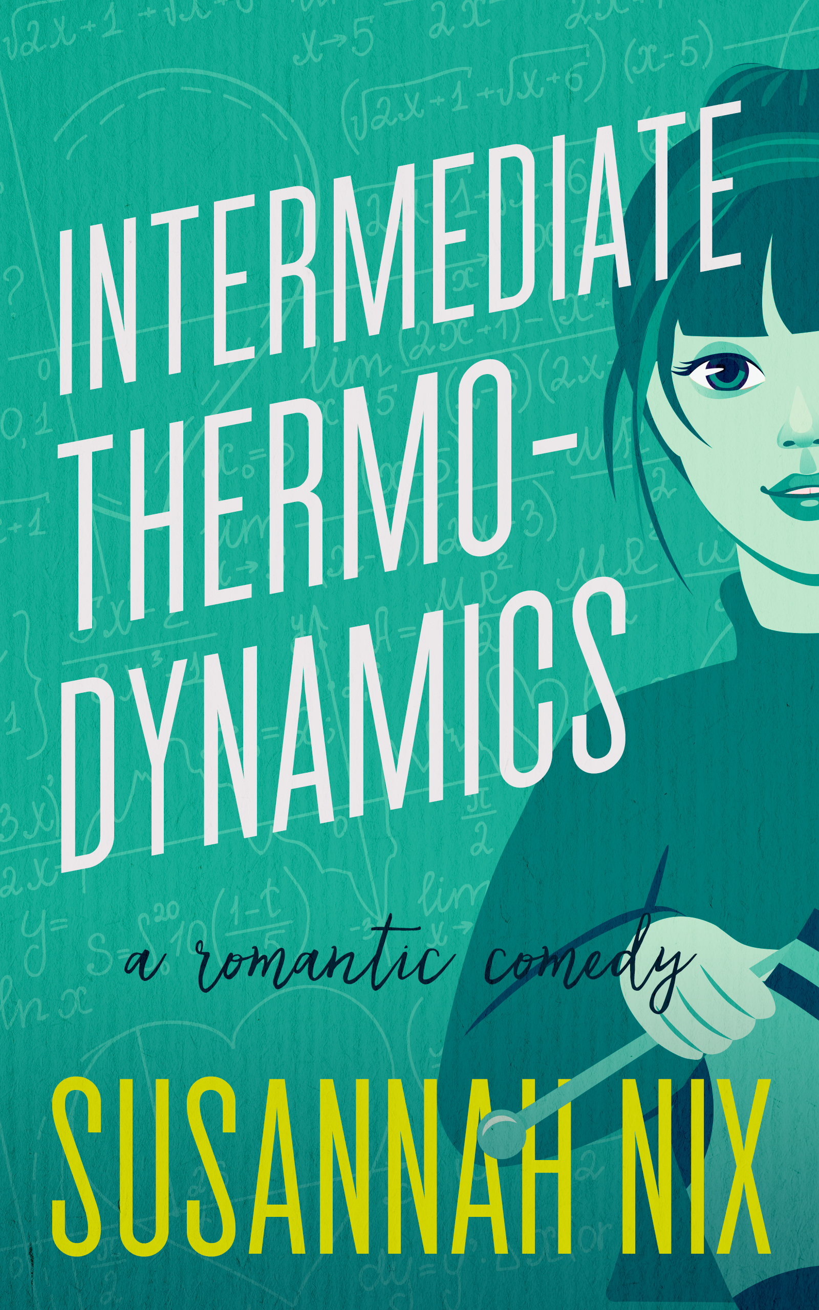 Intermediate Thermodynamics: A Romantic Comedy (Chemistry Lessons, Band 2)