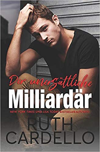 Der unersättliche Milliardär (Das Haus der Junggesellen, Band 1)