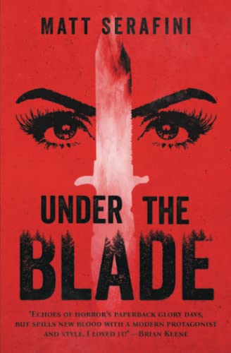 Under The Blade: A Novel of Suspense and Horror