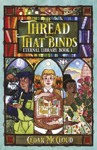 The Thread That Binds: (Eternal Library Book 1)