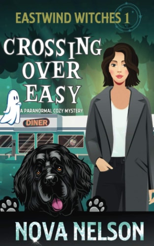 Crossing Over Easy (Eastwind Witches Cozy Mysteries, Band 1)