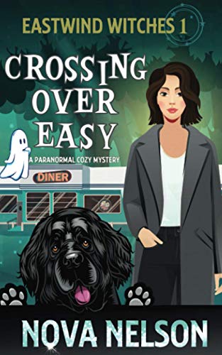 Crossing Over Easy (Eastwind Witches Cozy Mysteries, Band 1)