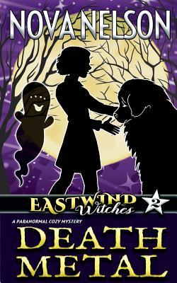 Death Metal (Eastwind Witches Cozy Mysteries, Band 2)