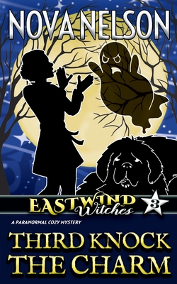 Third Knock the Charm (Eastwind Witches Cozy Mysteries, Band 3)