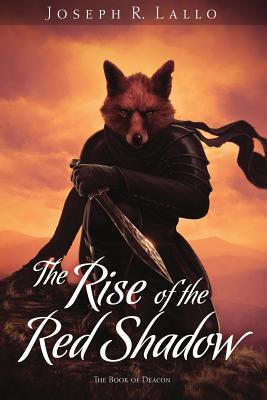 The Rise of the Red Shadow (Book of Deacon)