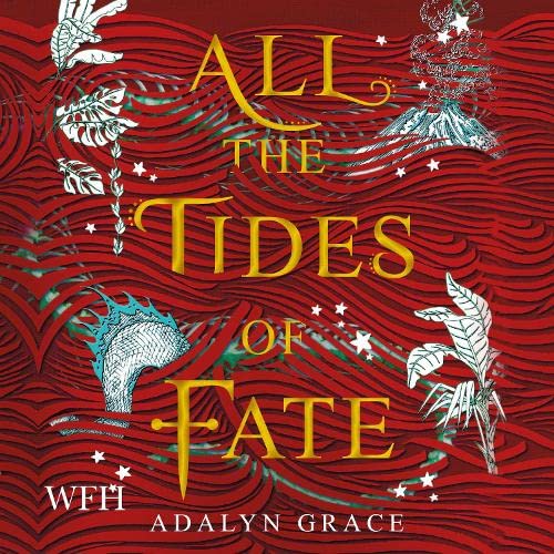 All the Tides of Fate: All the Stars and Teeth Duology, Book 2