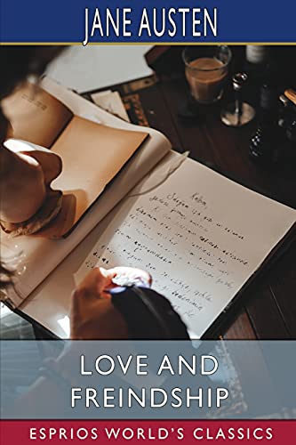 Love and Freindship (Esprios Classics)