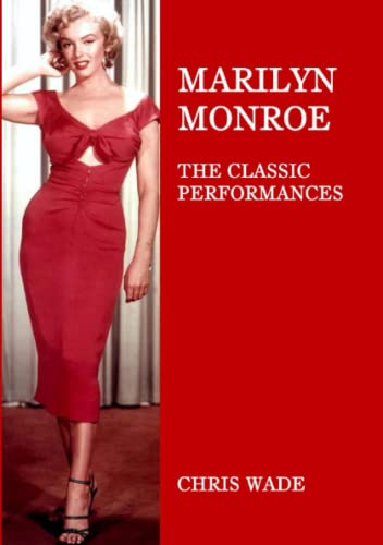 Marilyn Monroe: The Classic Performances