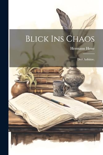 Blick ins Chaos: Drei Aufsätze.
