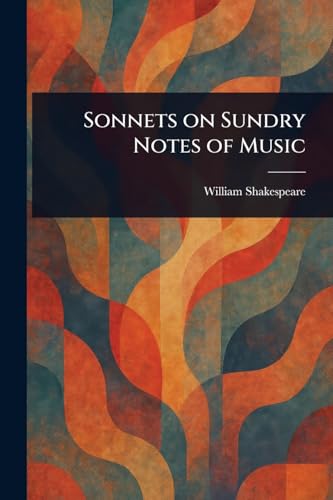 Sonnets on Sundry Notes of Music