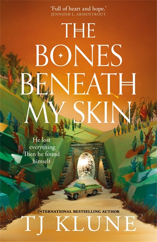 The Bones Beneath My Skin: A moving story of found family in peril by the international bestselling author TJ Klune