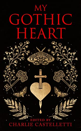 My Gothic Heart (Macmillan Collector's Library, Band 363)