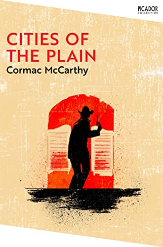 Cities of the Plain. Collection Edition: The Border Trilogy 3 (Picador Collection)