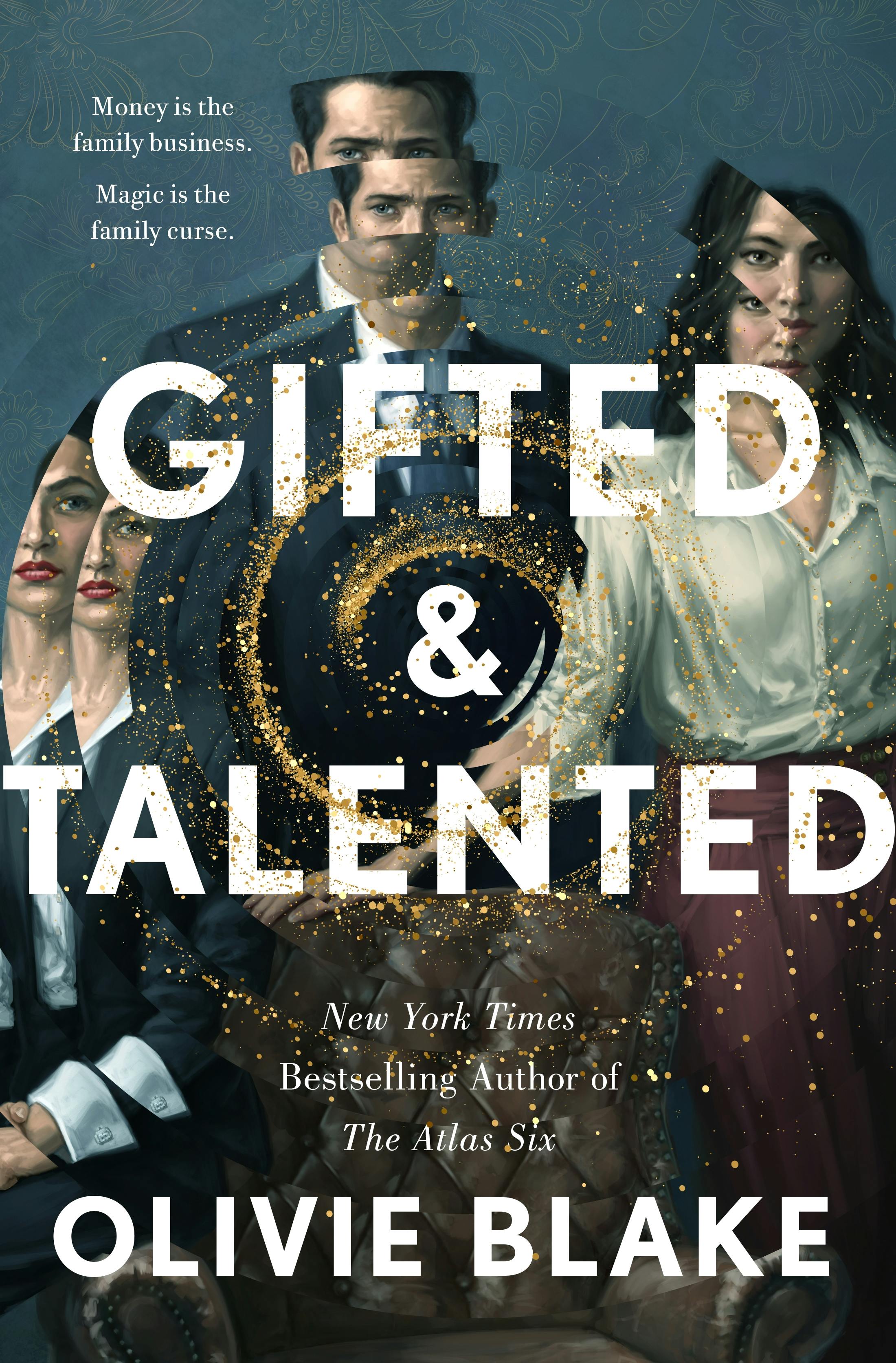 Gifted & Talented: The next dark, twisty and magical fantasy from internationally bestselling author Olivie Blake