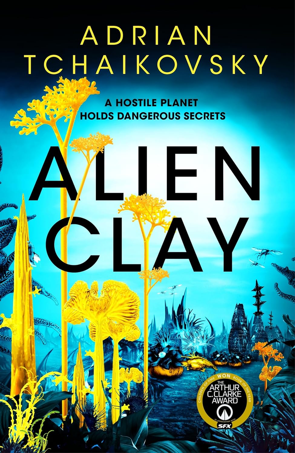 Alien Clay: A mind-bending journey into the unknown from this acclaimed Arthur C. Clarke Award winner