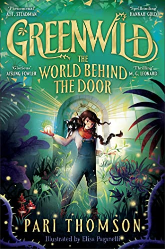 Greenwild: The World Behind The Door: The Epic Spellbinding Adventure Perfect for the Festive Season