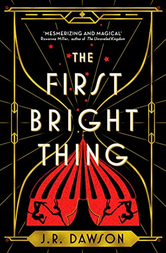 The First Bright Thing: Pure Magical Escapism for Fans of The Night Circus