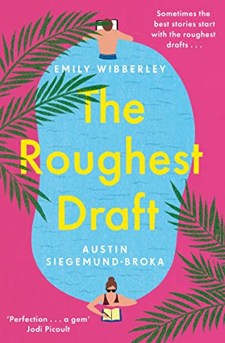 The Roughest Draft: Escape with the most funny, charming and uplifting romantic comedy debut of the year!